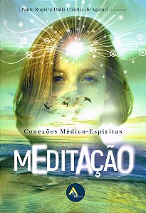 Meditação: Conexões médico-espíritas