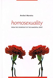 Homosexuality - From the Viewpoint of the Immortal Spirit