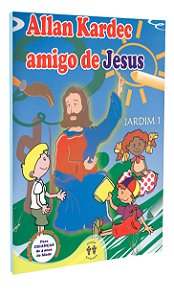 Allan Kardec Amigo de Jesus - Jardim I