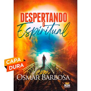 Despertando o Espiritual com Osmar Barbosa - Capa Dura
