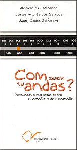 Com quem tu Andas?