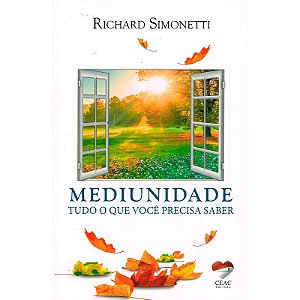 Mediunidade Tudo o que Você Precisa Saber