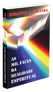 As Mil Faces da Realidade Espiritual