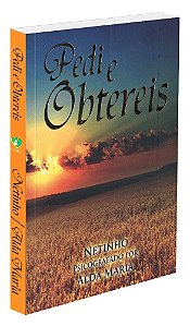 Pedi e Obtereis