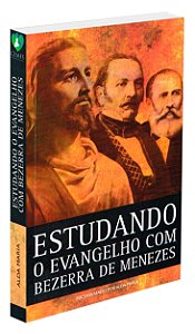 Estudando o Evangelho com Bezerra de Menezes