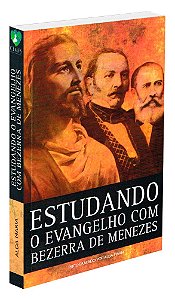 Estudando o Evangelho com Bezerra de Menezes