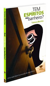 Tem Espíritos no Banheiro?