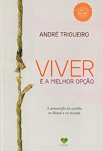 Viver é a Melhor Opção