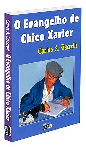O Evangelho de Chico Xavier