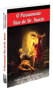 O Pensamento Vivo do Dr. Inácio