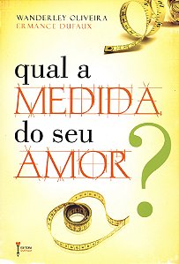 Qual a Medida do Seu Amor?