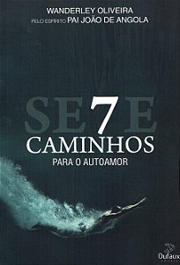 Sete Caminhos para o Auto Amor