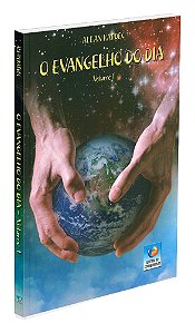 O Evangelho do Dia  - Vol. 1