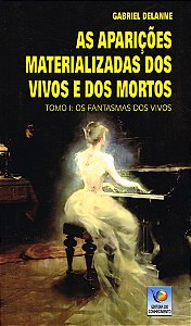 As Aparições Materializadas de Vivos e Mortos