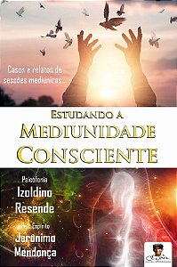 Estudando a Mediunidade Consciente