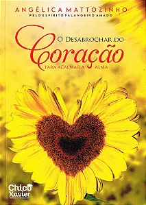 O Desabrochar do Coração - Para Acalmar a Alma
