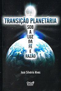 Transição Planetária Sob a Luz Da Fé e Razão