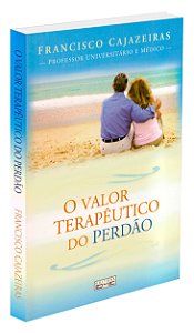 O Valor Terapêutico do Perdão