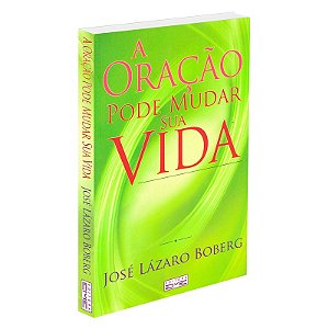 A Oração Pode Mudar sua Vida