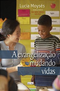 A Evangelização Mudando Vidas