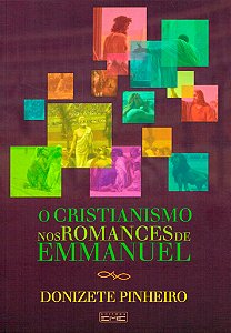 O Cristianismo Nos Romances de Emmanuel