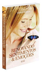 Renovando Sentimentos e Emoções