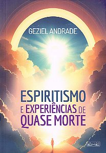 Espiritismo e Experiências de Quase Morte