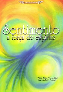 Sentimento a Força do Espírito
