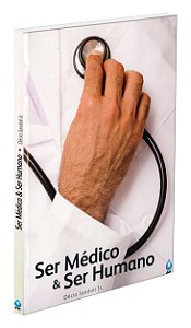 Ser Médico e Ser Humano
