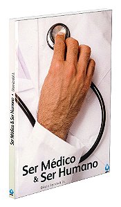 Ser Médico e Ser Humano