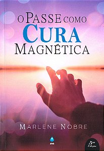 O Passe Como Cura Magnética