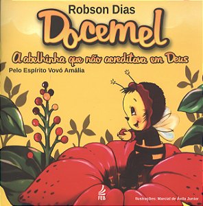 Docemel - A Abelha que Não Acreditava em Deus