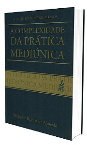 A Complexidade da Prática Mediúnica