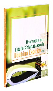Orientação ao Estudo Sistematizado da Doutrina Espírita