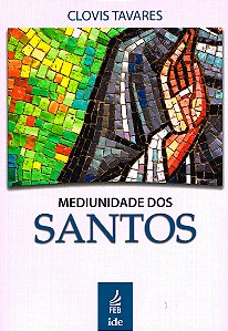 Mediunidade dos Santos