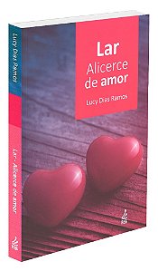 Lar: Alicerce de Amor
