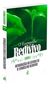 O Evangelho Redivivo - Livro I