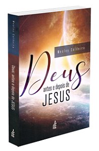 Deus, Antes e Depois de Jesus