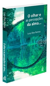 O Olhar e as Percepções da Alma...