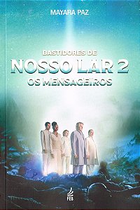Bastidores de Nosso Lar 2 - Os Mensageiros