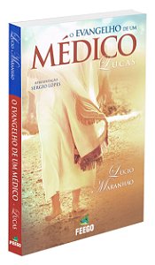 Evangelho de um Médico: Lucas