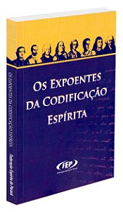 Expoentes da Codificação Espírita