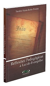 Reflexões Pedagógicas à Luz do Evangelho