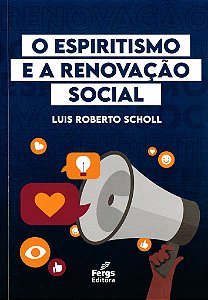 O Espiritismo e a Renovação Social