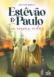Estêvão e Paulo - Em Nossas Vidas