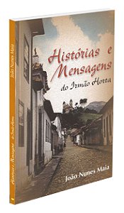 Histórias e Mensagens do Irmão Horta