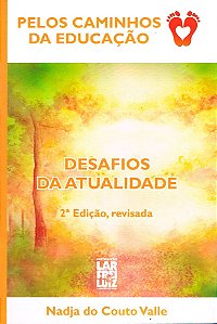 Pelos Caminhos da Educação - Vol. 2 - Desafios da Atualidade