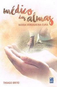 Médico das Almas, Nossa Verdadeira Cura