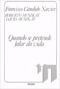 Quando se Pretende Falar da Vida