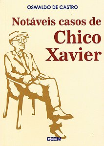 Notáveis Casos de Chico Xavier